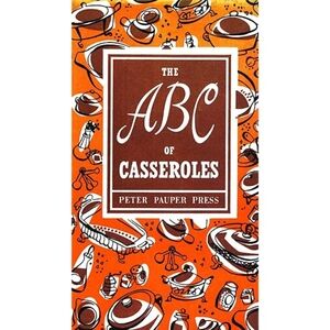 Vintage Cookbook "The ABC's of Casserole"